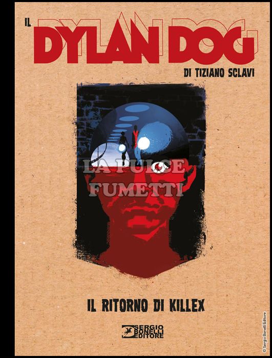 IL DYLAN DOG DI TIZIANO SCLAVI #    11: IL RITORNO DI KILLEX